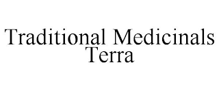 TRADITIONAL MEDICINALS TERRA