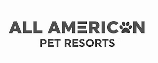 ALL AMERICAN PET RESORTS