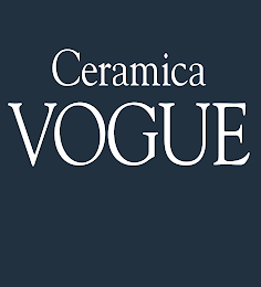 CERAMICA VOGUE