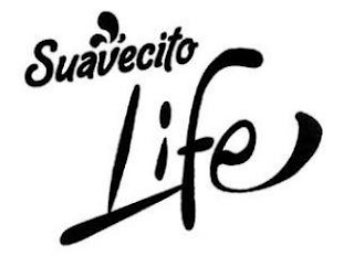 SUAVECITO LIFE