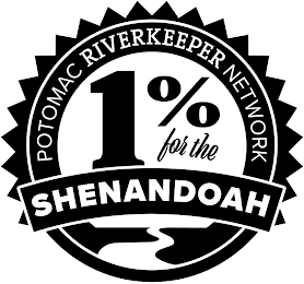 POTOMAC RIVERKEEPER NETWORK 1% FOR THE SHENANDOAH