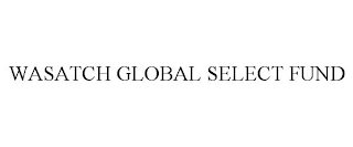 WASATCH GLOBAL SELECT FUND