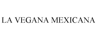 LA VEGANA MEXICANA