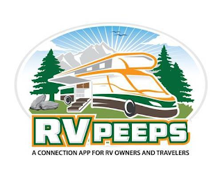 RVPEEPS - A CONNECTION APP FOR RV OWNERS AND TRAVELERS