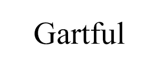 GARTFUL