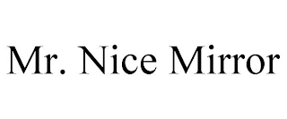 MR. NICE MIRROR