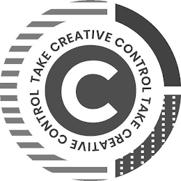 TAKE CREATIVE CONTROL TAKE CREATIVE CONTROL C