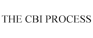 THE CBI PROCESS