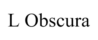 L OBSCURA