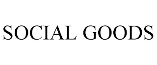 SOCIAL GOODS
