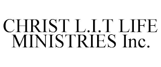 CHRIST L.I.T LIFE MINISTRIES INC.