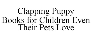 CLAPPING PUPPY BOOKS FOR CHILDREN EVEN THEIR PETS LOVE