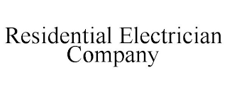 RESIDENTIAL ELECTRICIAN COMPANY
