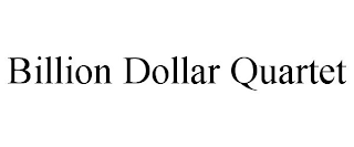 BILLION DOLLAR QUARTET