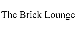 THE BRICK LOUNGE