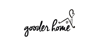 GOODER HOME