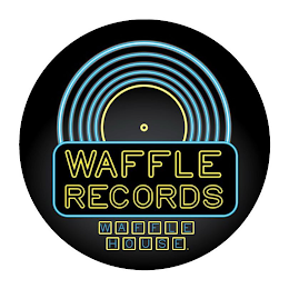 WAFFLE RECORDS WAFFLE HOUSE