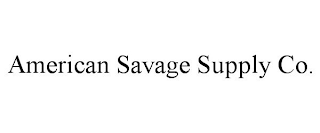 AMERICAN SAVAGE SUPPLY CO.