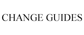 CHANGE GUIDES