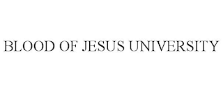 BLOOD OF JESUS UNIVERSITY