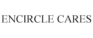 ENCIRCLE CARES