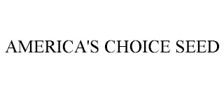 AMERICA'S CHOICE SEED