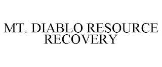 MT. DIABLO RESOURCE RECOVERY