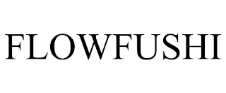 FLOWFUSHI