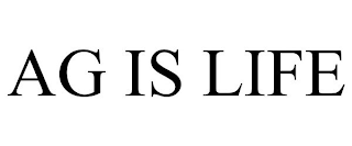 AG IS LIFE