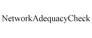 NETWORKADEQUACYCHECK