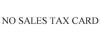 NO SALES TAX CARD