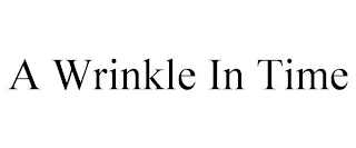 A WRINKLE IN TIME