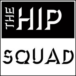 THE HIP SQUAD