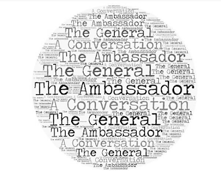 THE GENERAL THE AMBASSADOR A CONVERSATION