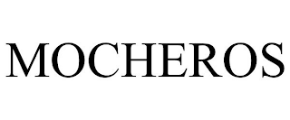 MOCHEROS