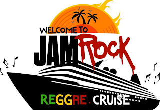 WELCOME TO JAMROCK REGGAE CRUISE