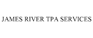 JAMES RIVER TPA SERVICES