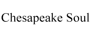 CHESAPEAKE SOUL