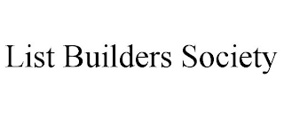 LIST BUILDERS SOCIETY