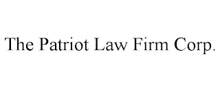 THE PATRIOT LAW FIRM CORP.