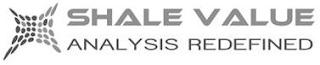 SHALE VALUE ANALYSIS REDEFINED