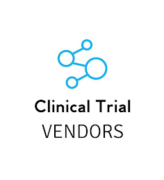 CLINICAL TRIAL VENDORS