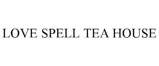 LOVE SPELL TEA HOUSE