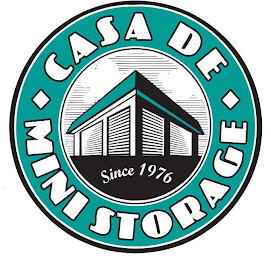 CASA DE MINI STORAGE SINCE 1976