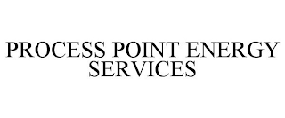 PROCESS POINT ENERGY SERVICES
