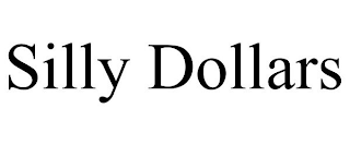 SILLY DOLLARS