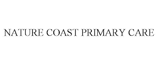 NATURE COAST PRIMARY CARE