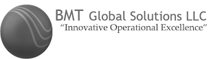 BMT GLOBAL SOLUTIONS LLC "INNOVATIVE OPERATIONAL EXCELLENCE"
