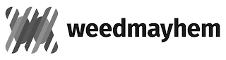 WM WEEDMAYHEM