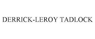 DERRICK-LEROY TADLOCK